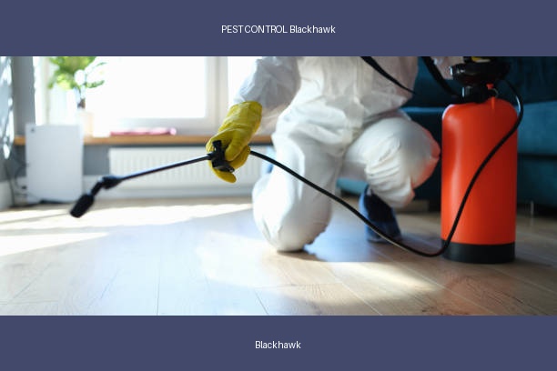PEST CONTROL Blackhawk